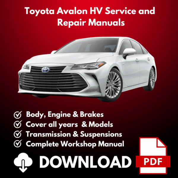 2013-2022 Toyota Avalon HV Service And Repair Manuals