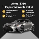 2006-2025 Lexus IS350 Repair Manuals PDFs