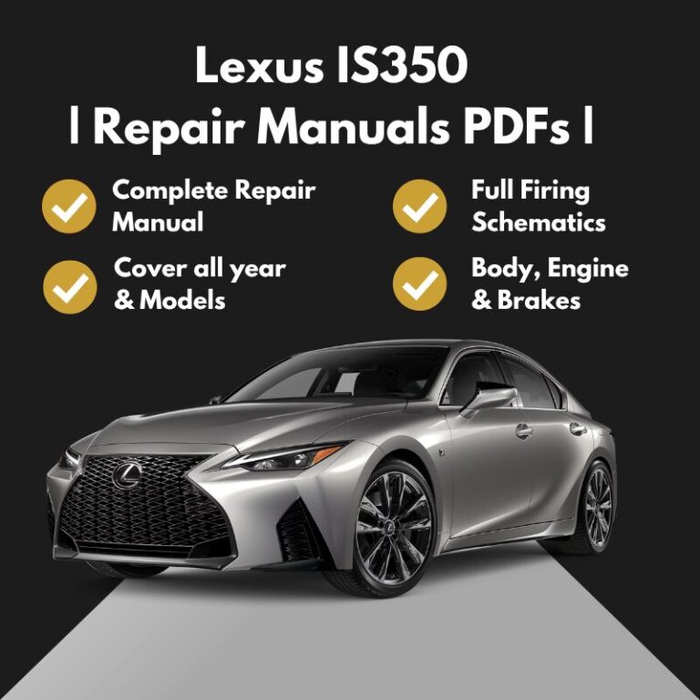2006-2025 Lexus IS350 Repair Manuals PDFs