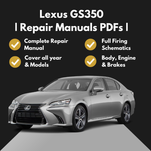 2007-2020 Lexus GS350 Repair Manuals PDFs