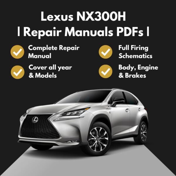 2015-2021 Lexus NX300H Repair Manuals PDFs