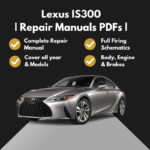 2016-2025 Lexus IS300 Repair Manuals PDFs