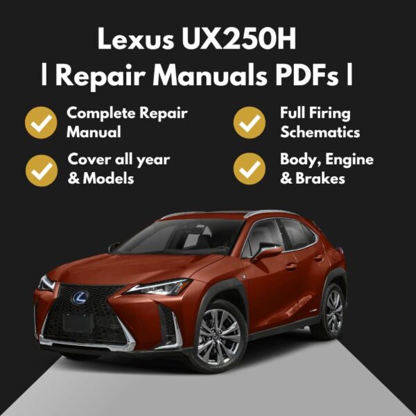 2019-2024 Lexus UX250H Repair Manuals PDFs