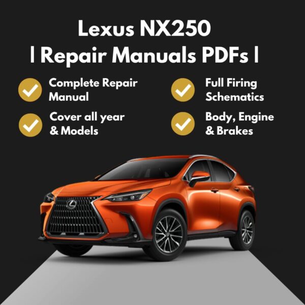 2022-2025 Lexus NX250 Repair Manuals PDFs