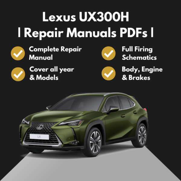 2025 Lexus UX300H Repair Manuals PDFs